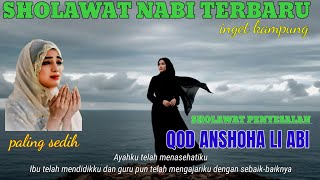 SHOLAWAT PENYESALAN QOD ANSHOHA LI ABI TERJEMAHAN PALING SEDIH  TANPA IKLAN @QODANSHOHAOFFICIAL  