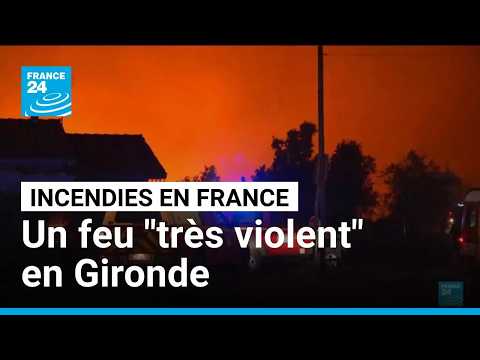 Incendies en France : 2 400 hectares brûlés, des milliers d'évacués • FRANCE 24