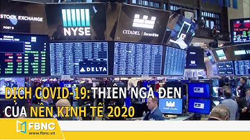 Tin tức dịch virus corona 15/2: "Thiên nga đen" của nền kinh tế thế giới 2020 | FBNC TV
