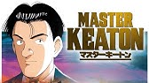 Master Keaton Op Youtube Master Keaton Op Youtube