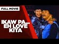 IKAW PA...EH LOVE KITA: Lito Lapid and Maricel Soriano | Full Movie image