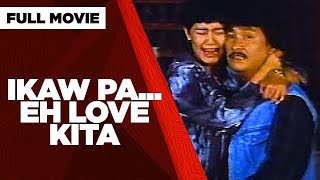 IKAW PA...EH LOVE KITA: Lito Lapid and Maricel Soriano | Full Movie image