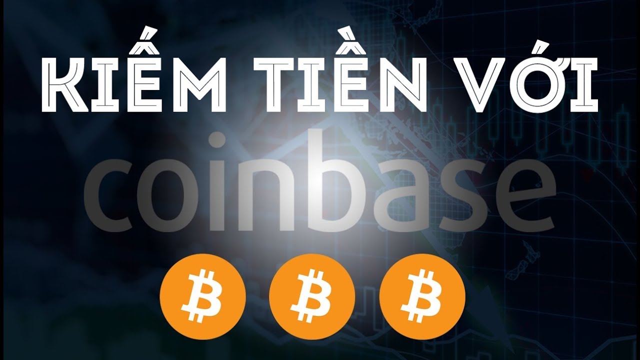 Cách kiếm tiền với Coinbase, mua bán Bitcoin | EZ TECH CLASS - YouTube