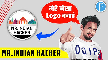 Mr. Indian Hacker Logo Design Tutorial in Pixellab Free (Android & iOS) Logo Kaise banaye