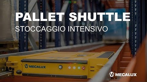 Pallet Shuttle: stoccaggio per pallet ad alta rotazione