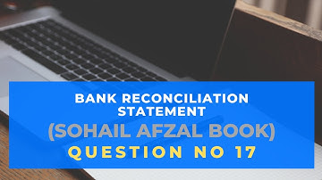 B.com part 1 Revised cash book method , bank reconciliation statement question no 17 (Sohail afzal)