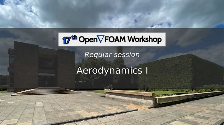 [17th OpenFOAM Workshop] Aerodynamics I