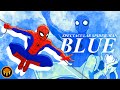 Spectacular Spider-Man Blue FEAT. Josh Keaton | Original Animation