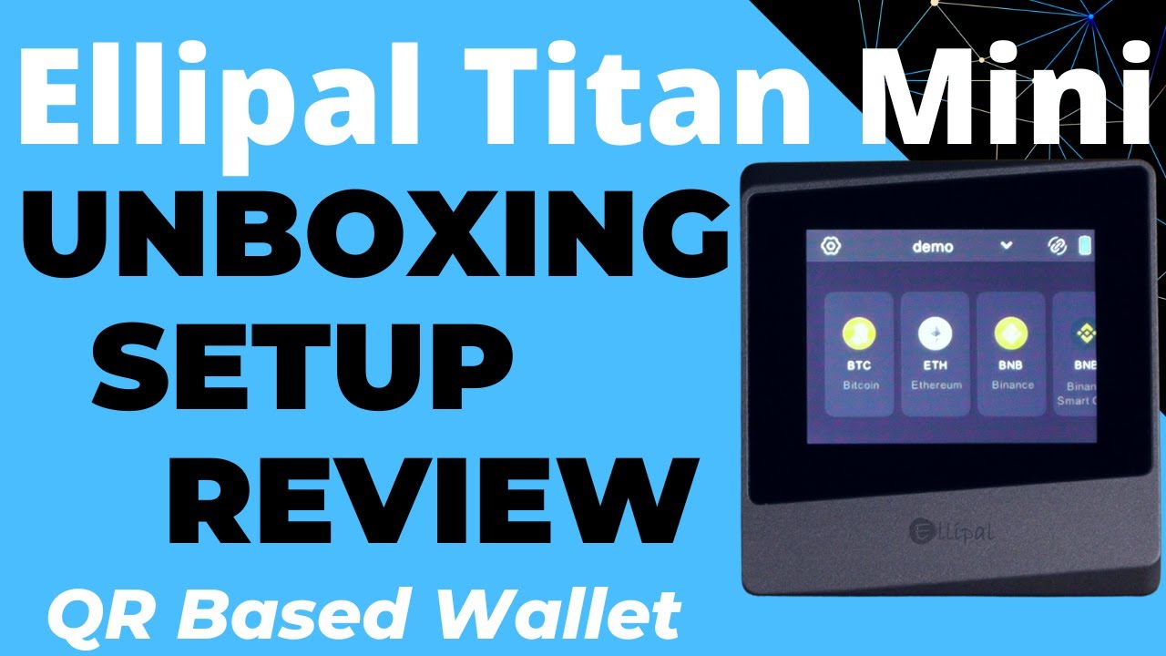 Unboxing, Setup and Review Ellipal Titan Mini (Hardware Cryptocurrency