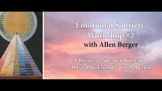Emotional Sobriety Insight #2: Living Life Consciously, with Allen Berger