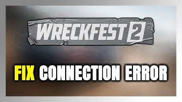 How to FIX Wreckfest 2 Connection Error / Server Error!