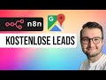 Google Maps Scraper: Kostenlose Leads generieren mit n8n