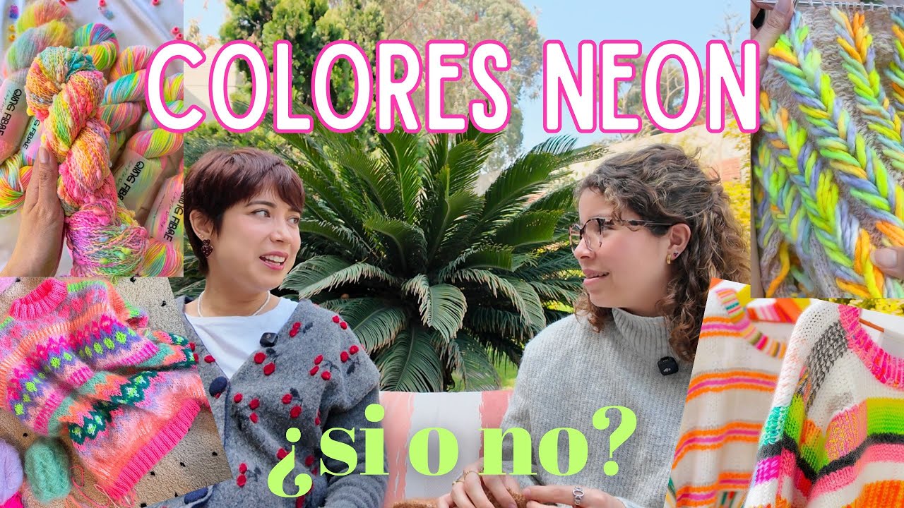 Tejer en NEÓN: la tendencia que no puedes ignorar - Tejidos y combinaciones con neon