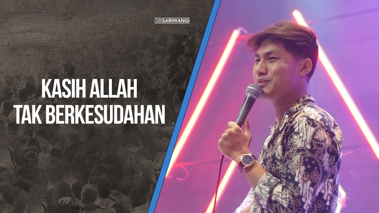 Kasih Allah Tak Berkesdahan - GBI Sariwangi Bengkulu Praise & Worship