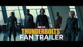 Marvel Studios' Thunderbolts* | Fan Trailer