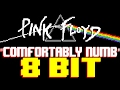 Comfortably Numb [8 Bit Tribute to Pink Floyd] - 8 Bit Universe