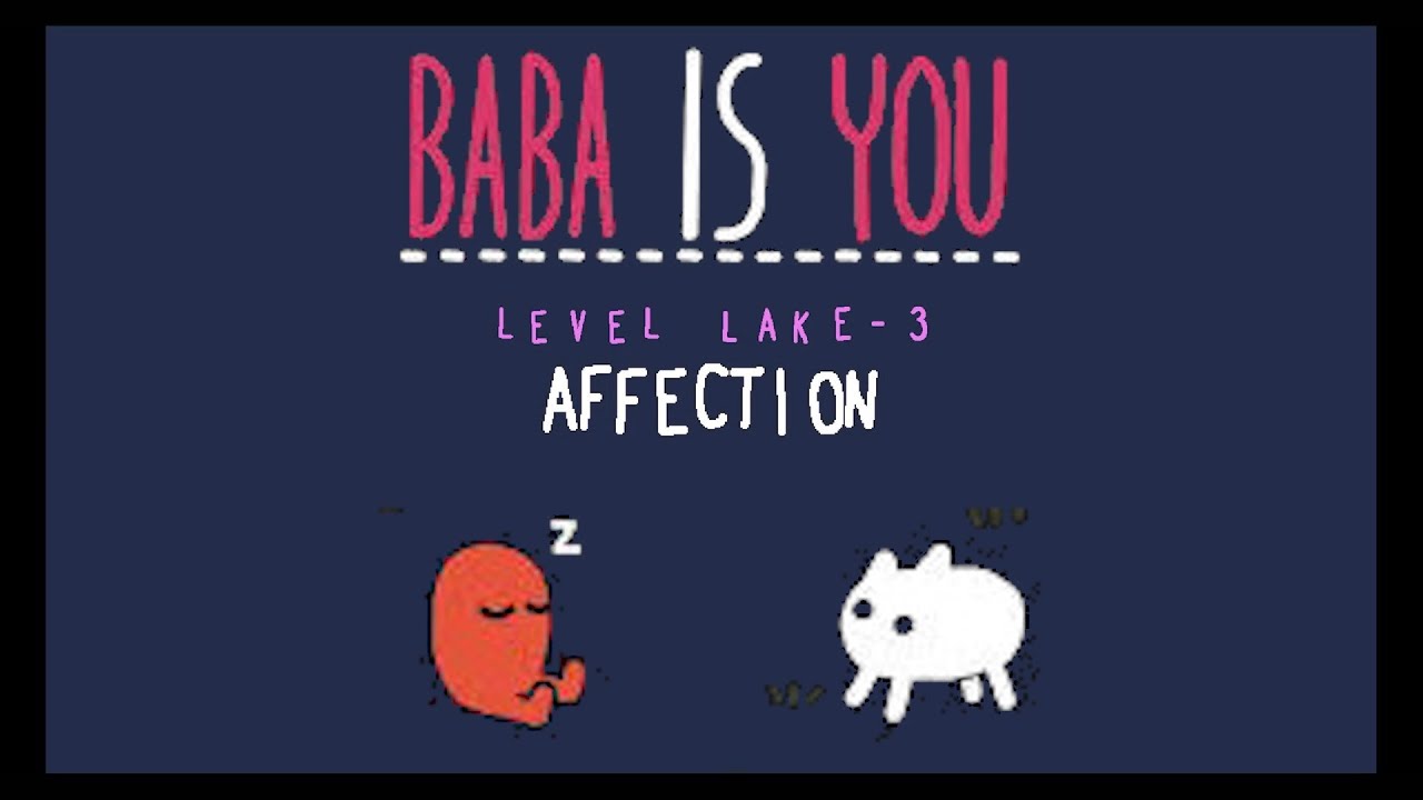 Affection - The Lake - Level 3 Solution - Baba is You