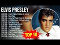 E.l.v.i.s P.r.e.s.l.e.y Greatest Hits ~ Top 100 Artists To Listen in 2023