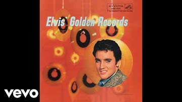 Elvis Presley - I Want You, I Need You, I Love You (Official Audio)
