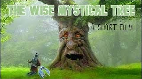 The Wise Mystical Tree | A short film