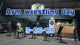 Arm wrestling day 3-26-26