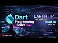 HTTP Request in Dart Explained | GET POST PUT DELETE API Tutorial | Part #1