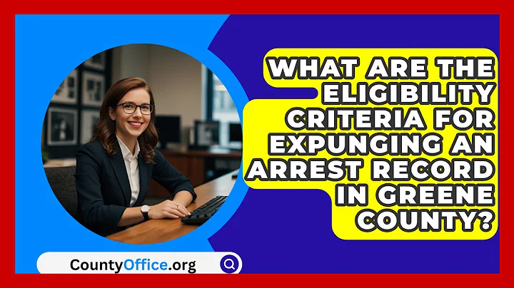 What Are the Eligibility Criteria for Expunging an Arrest Record in Greene County?