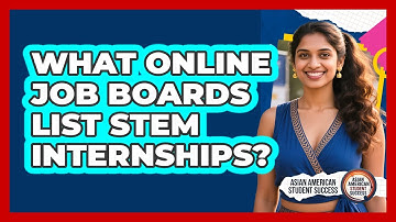 What Online Job Boards List STEM Internships?