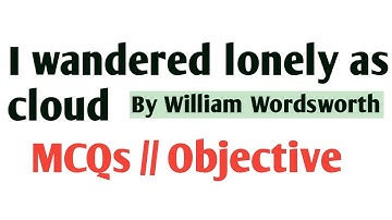 MCQs // I wandered lonely as a cloud  // objective types question