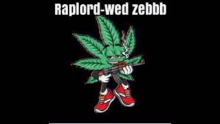 Raplord-Wed Zebbb