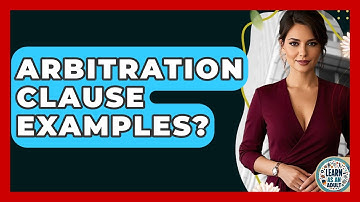 Arbitration Clause Examples? - Learn As An Adult