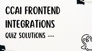 CCAI Frontend Integrations Quiz Solutions ! #quiz #solution #google