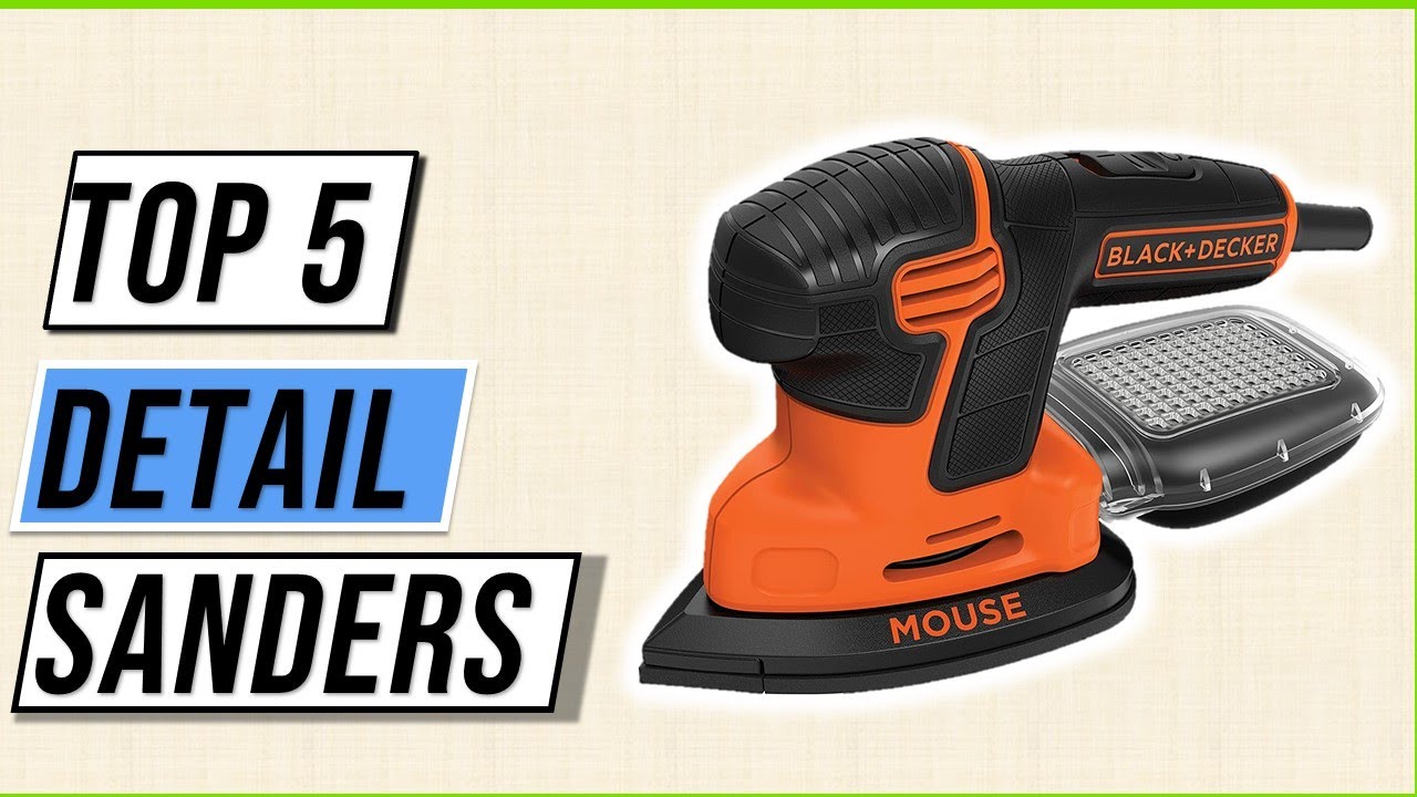 Best Detail Sanders 2023 Top 5 Detail Sanders (2023 Review & Buying Guide) YouTube