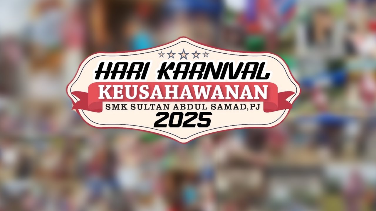 Momen KARNIVAL KEUSAHAWANAN SMK SULTAN ABDUL SAMAD PJ 2025