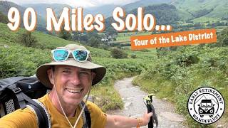 Solo Tour of the Lake District- 90 miles, 7 days, all the weathers...