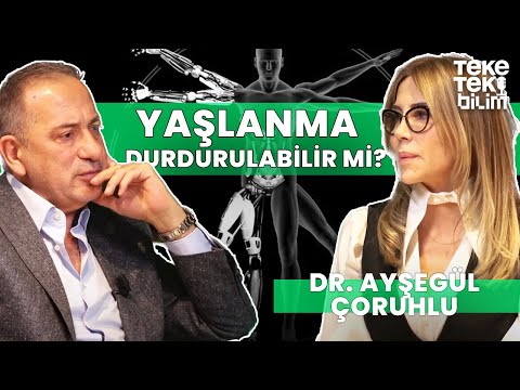 Yaşlanmayı durdurabilir miyiz? / Dr. Ayşegül Çoruhlu & Fatih Altaylı