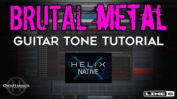 Brutal metal guitar tone tutorial! (Line 6 Helix Native & OwnHammer)