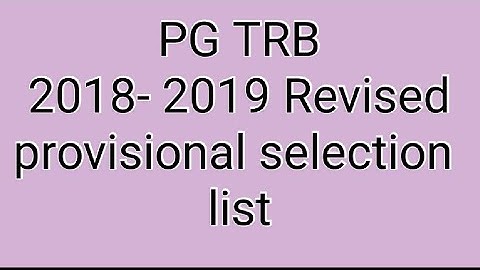 PG TRB revised provisional selection list || trb 2018-19 revised provisional selection list