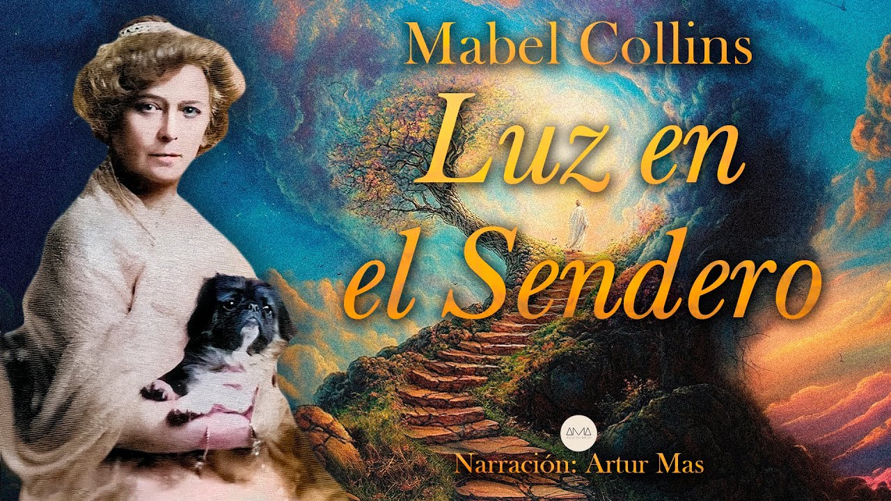 Mabel Collins - Luz en el Sendero (Audiolibro completo narrado por Artur Mas "Voz real Humana")