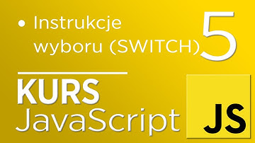 5. Kurs JavaScript - Instrukcje wyboru (Switch)