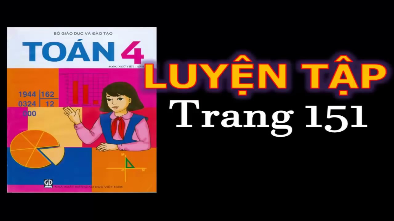 Toán 4 trang 151 - Luyện tập - youtube
