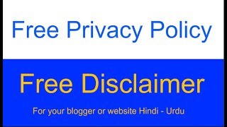 How to Create Free Privacy Policy & Disclaimer for your blogger or website Hindi - Urdu