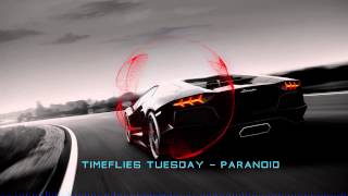 Timeflies Tuesday - Paranoid