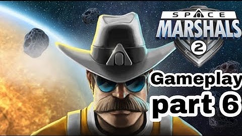 Space Marshals 2 Gameplay part 6 | Rustlesskid | Android & IOS