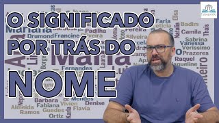 O significado por trás do termo (ou palavra) NOME - YouTube
