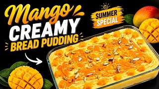10 Minute Mango Dessert Recipe 🥭 | Creamy Bread Pudding ( Summer Special ) screenshot 4