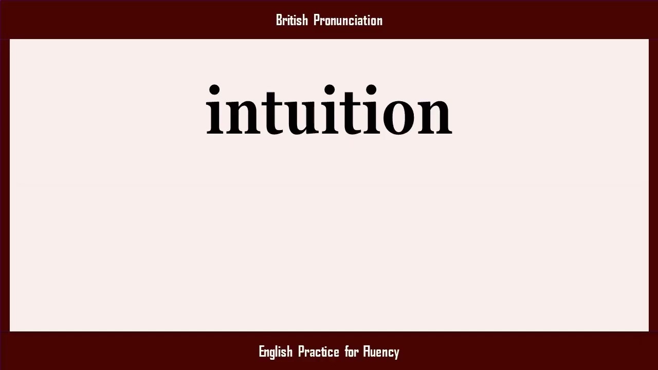 intuition, How to Say or Pronounce INTUITION in American, British 