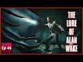 Ep 46: The Lore of Alan Wake Entering Dead by Daylight