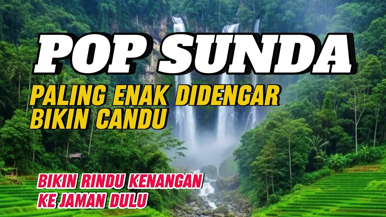 POP SUNDA KLASIK ENAK BANGET DI PUTAR BUAT MENEMANI WAKTU SANTAI 