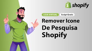 SCRIPT GRATIS: Remover Icone de Pesqusa no Shopify (Rápido e Fácil) 2024